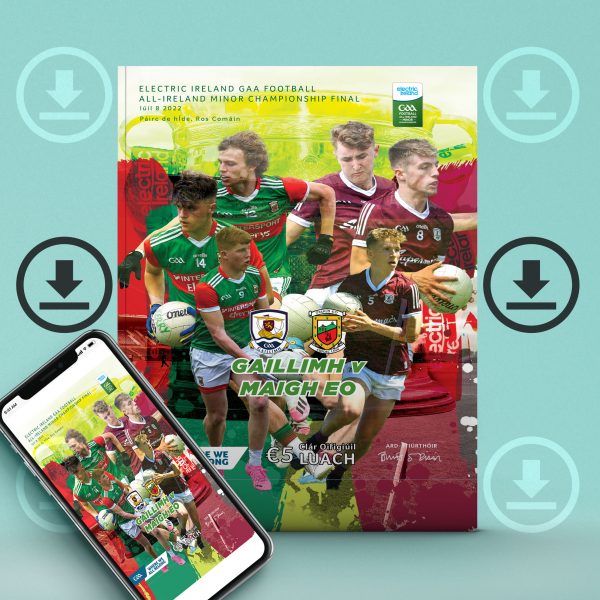 2022 Electric Ireland GAA Football All-Ireland Minor Championship Final - Galway v Mayo (DOWNLOAD)
