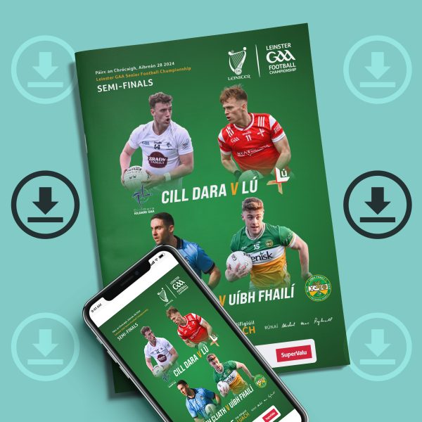 2024 Leinster GAA Football Senior Championship Semi-Finals (DOWNLOAD)