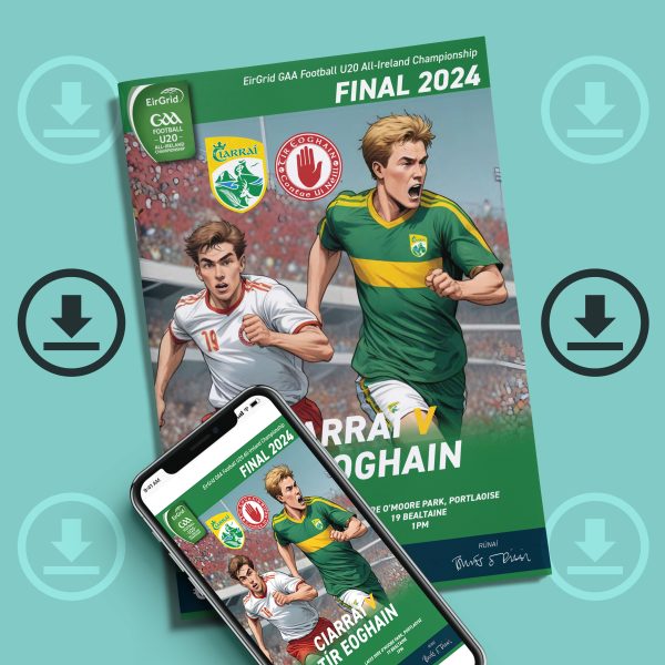 2024 Eirgrid GAA Football U20 Final - Kerry v Tyrone (DOWNLOAD)